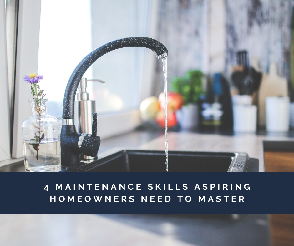 4 Maintenance Skills Aspiring Homeowners Need to Master