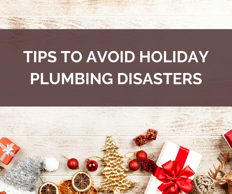 Tips to Avoid Holiday Plumbing Disasters