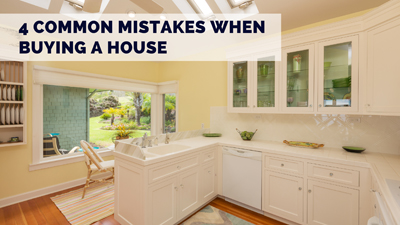 4 Common Mistakes When Buying a House
